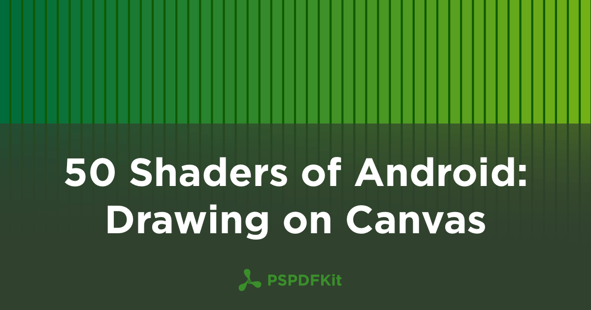 50 Shaders of Android: Drawing on Canvas