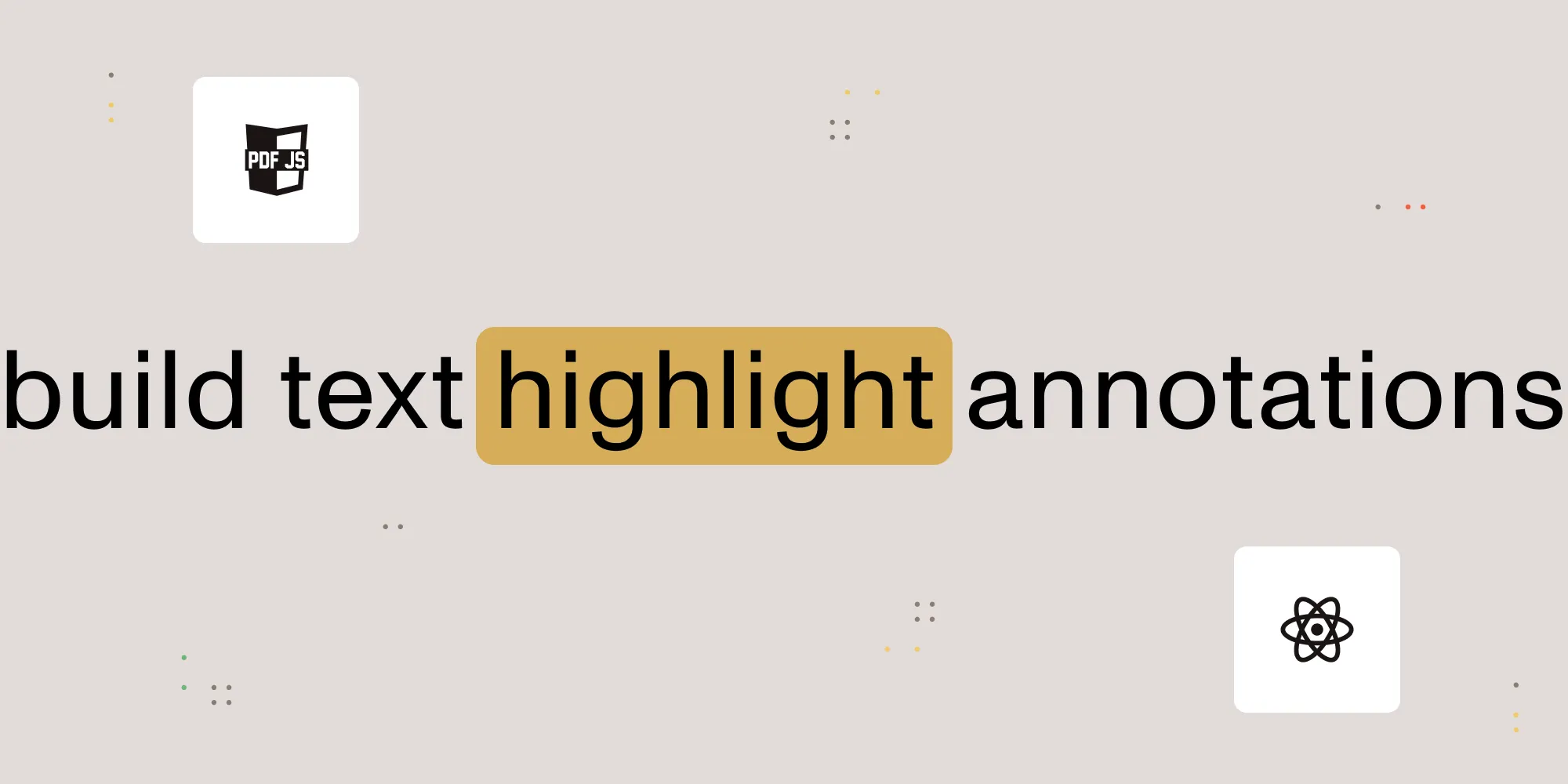 How to build text highlight annotations with PDF.js and React