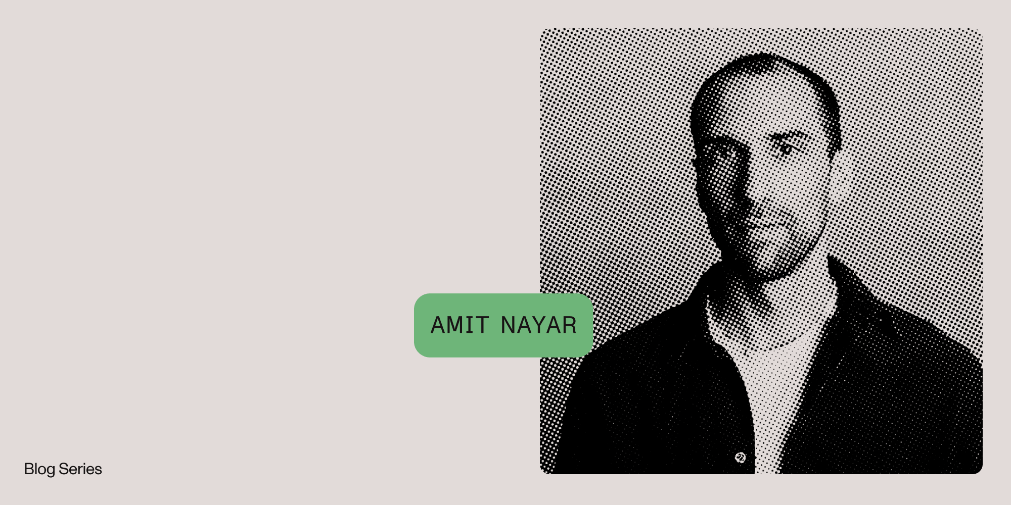 Behind the code with Amit Nayar