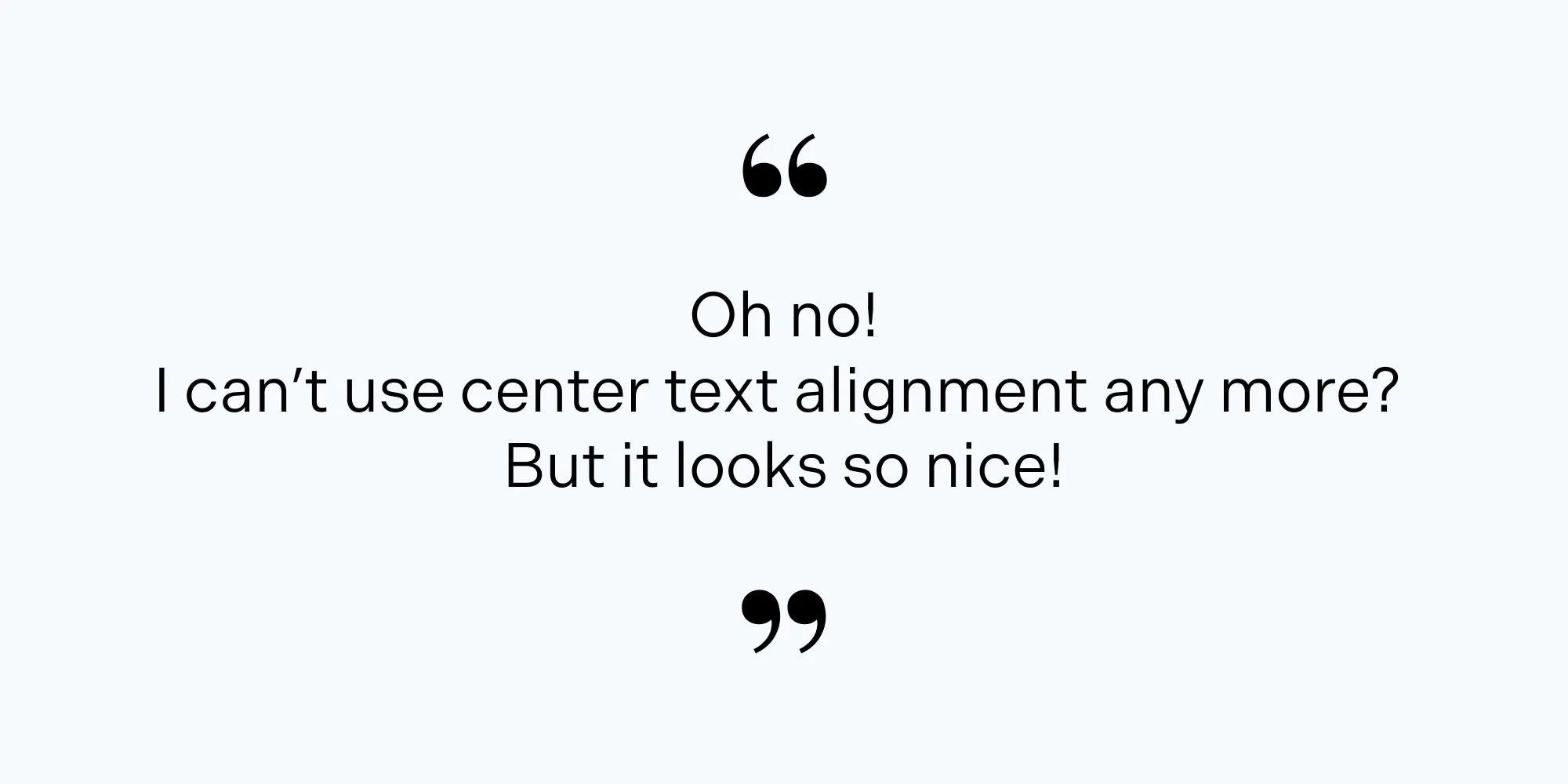 Illustration of centrally aligned text